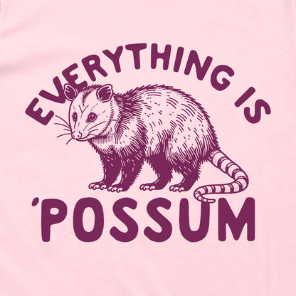 Everything Is Possum