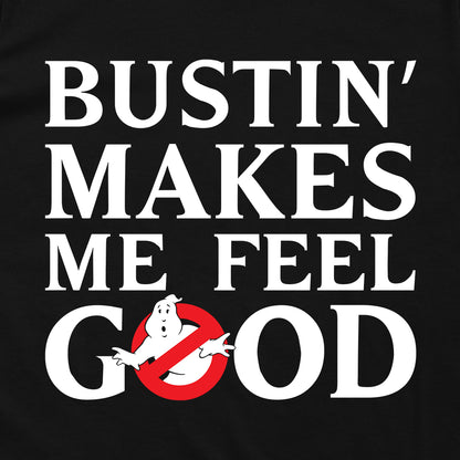 Bustin' Makes Me Feel Good