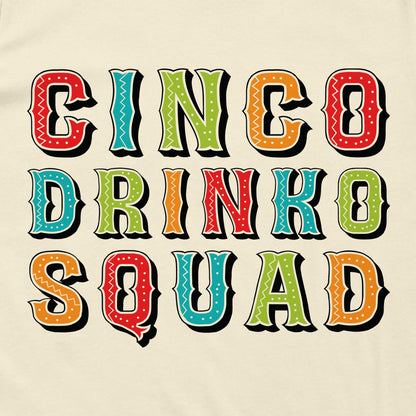 Cinco Drinko Squad