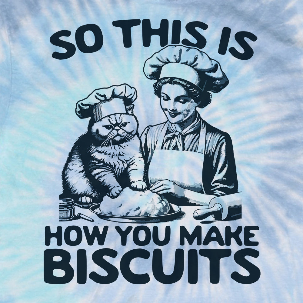 So This Is How You Make Biscuits