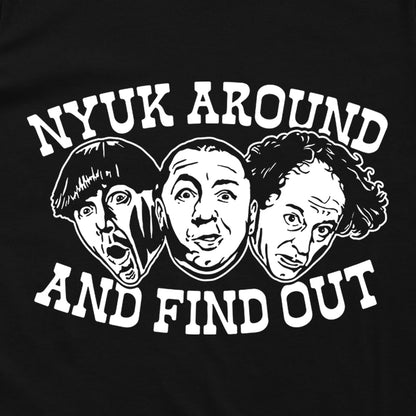 Nyuk Around and Find Out