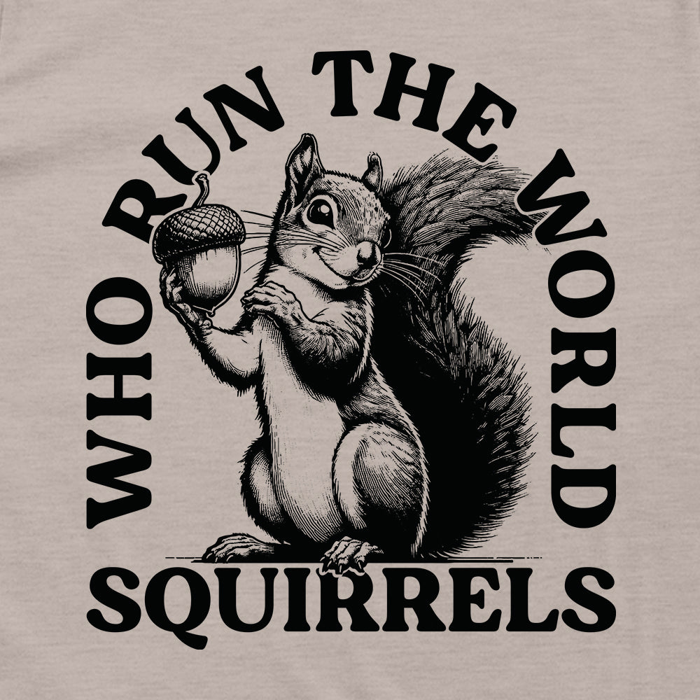 Squirrels Run The World