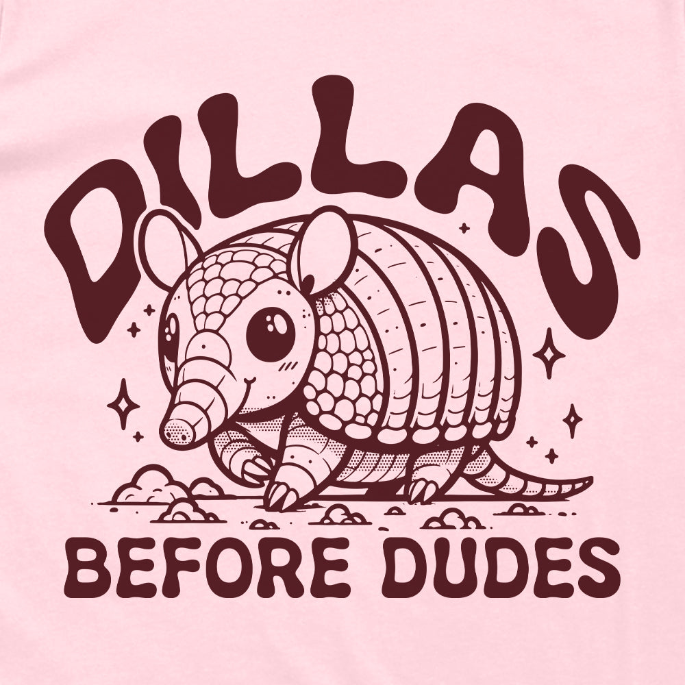 Dillas Before Dudes