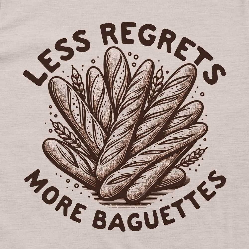 Less Regrets More Baguettes