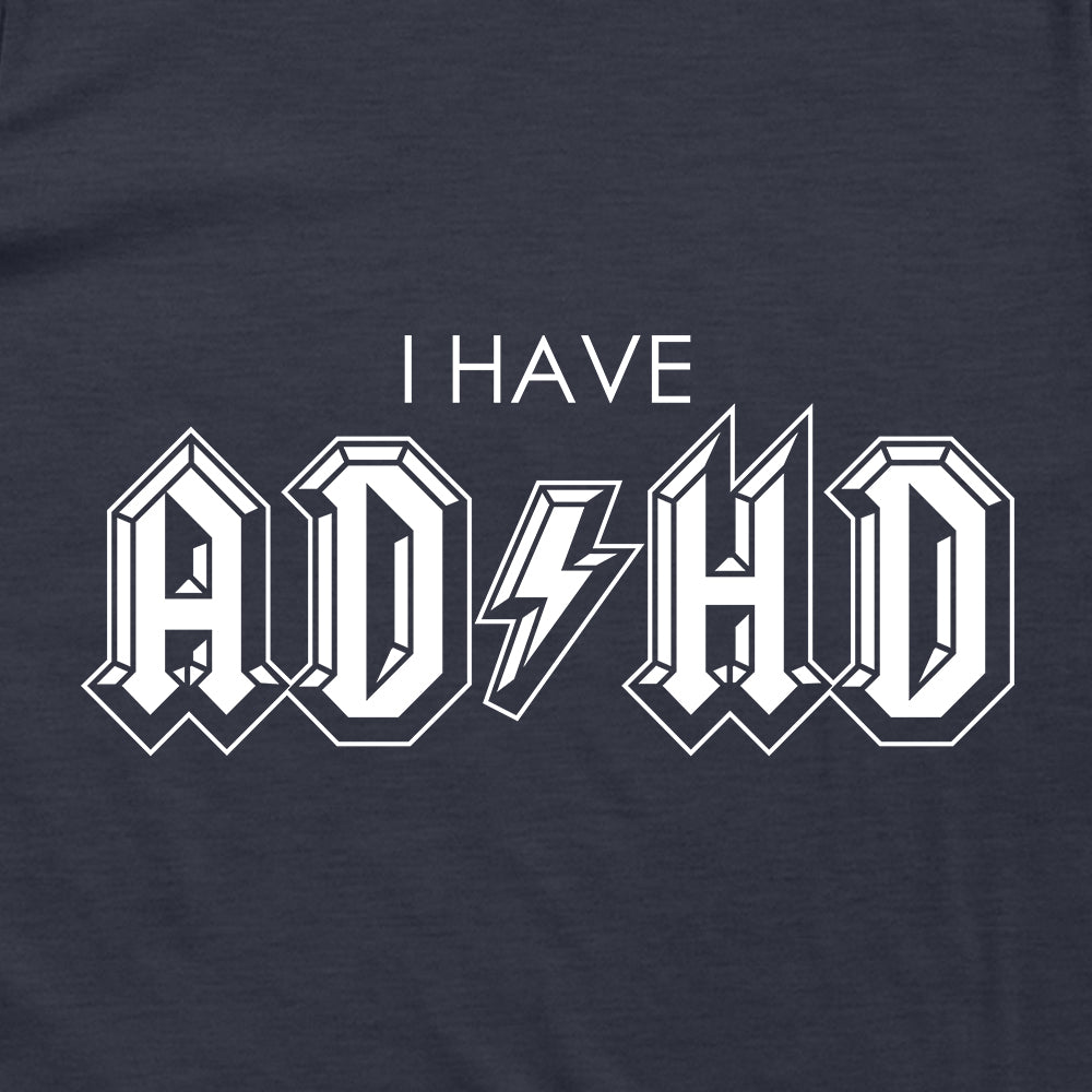 I Have ADHD (White)