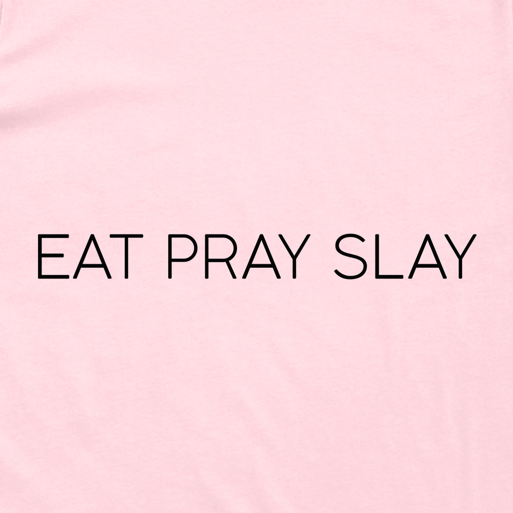 Eat Pray Slay