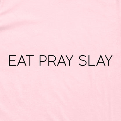 Eat Pray Slay