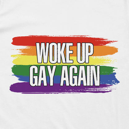 Woke Up Gay Again