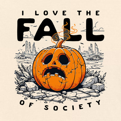 I Love The Fall (Of Society)