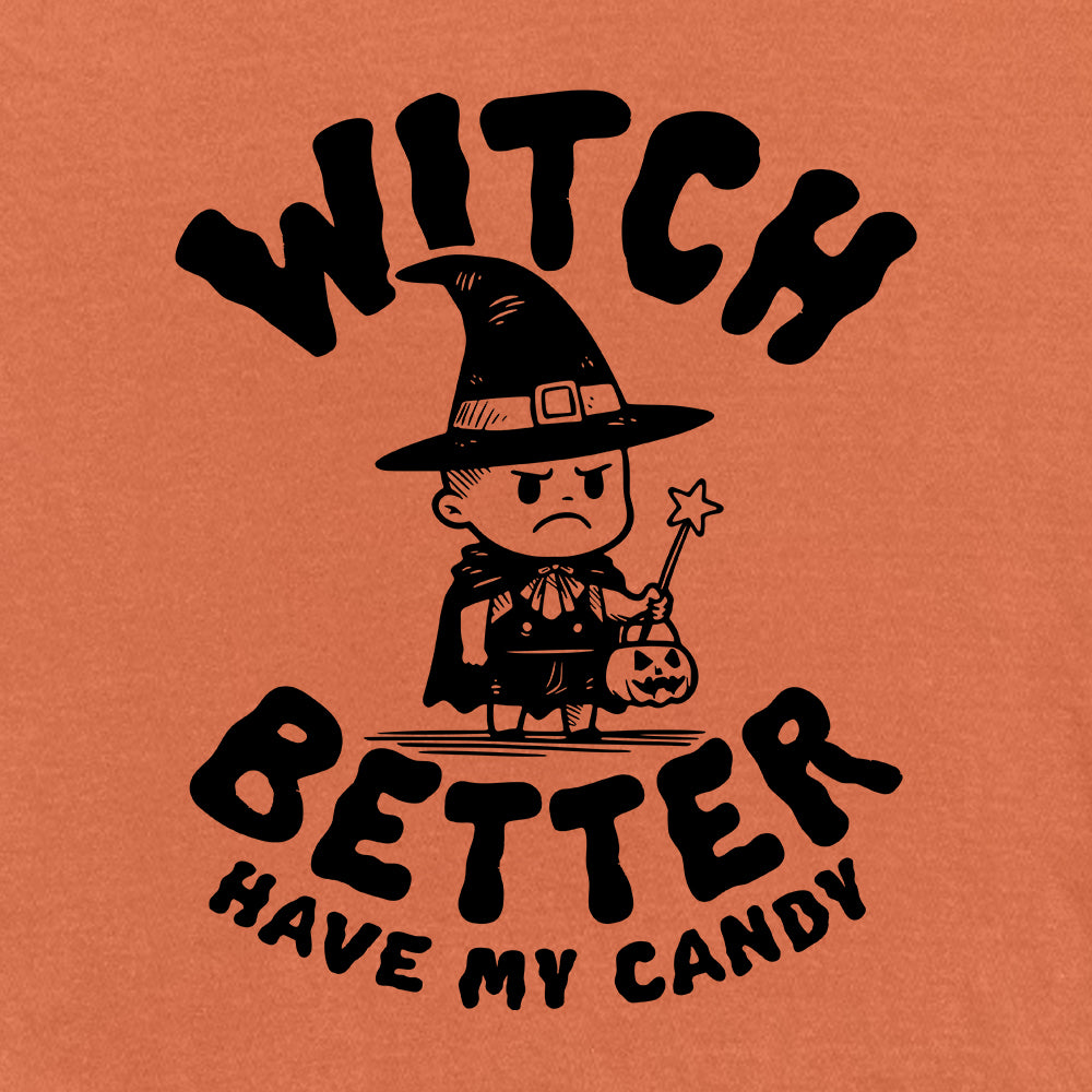 Witch better have my candy