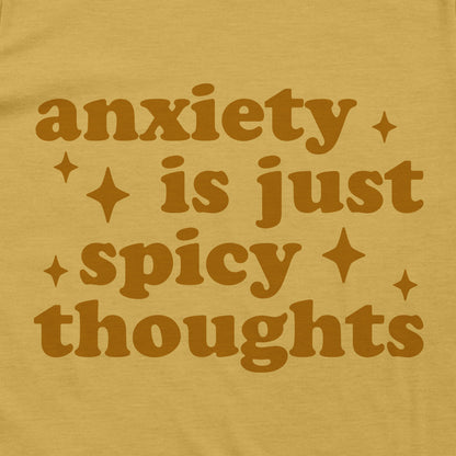 Anxiety Is Just Spicy Thoughts