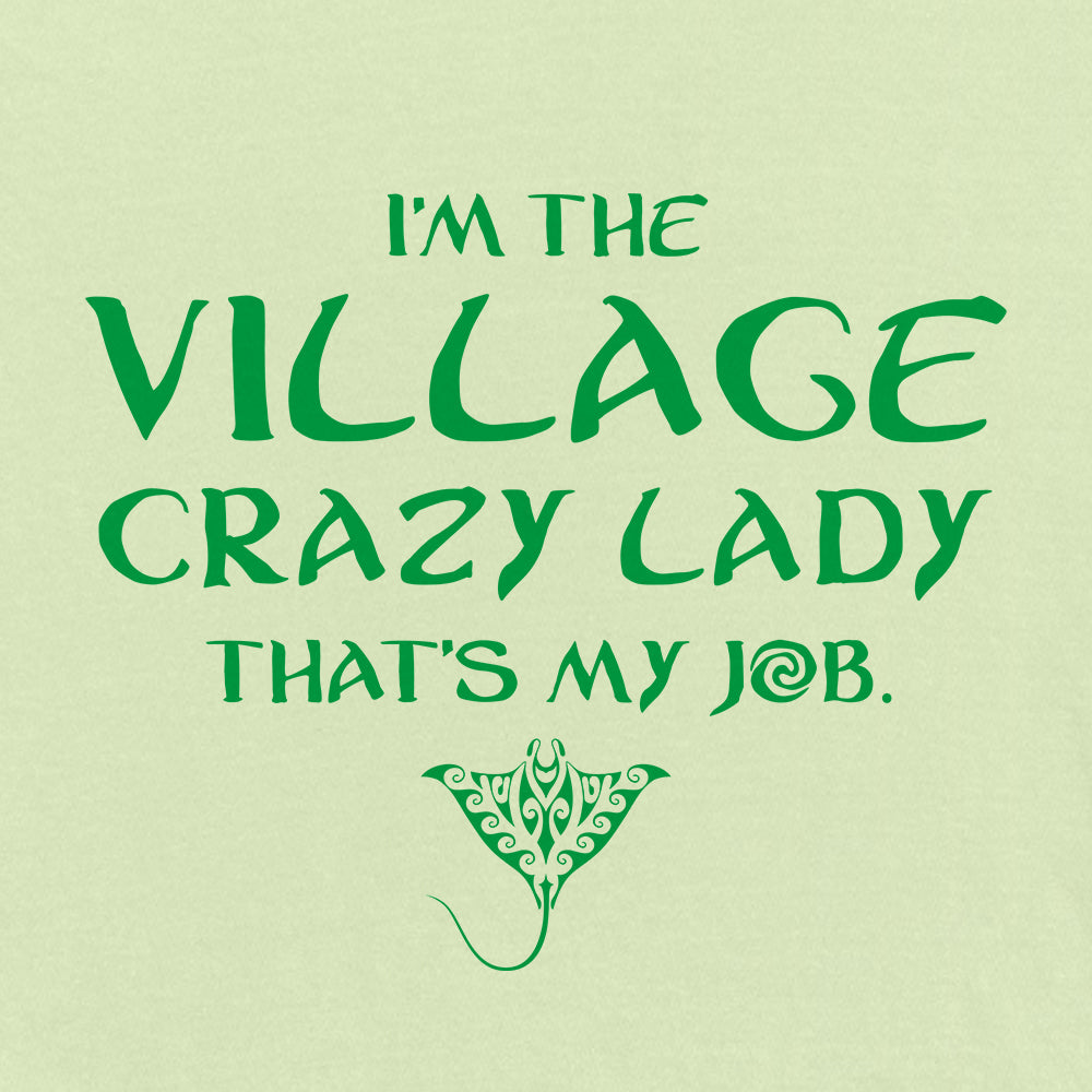 I'm the Village Crazy Lady