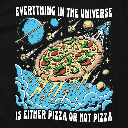 Everything In The Universe Is Either Pizza Or Not Pizza