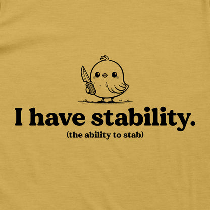 I Have Stability (The Ability To Stab)