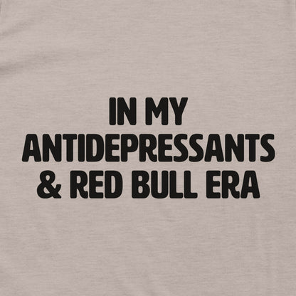 In My Antidepressants & Red Bull Era