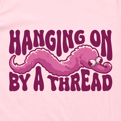 Hanging On By A Thread (Pink)