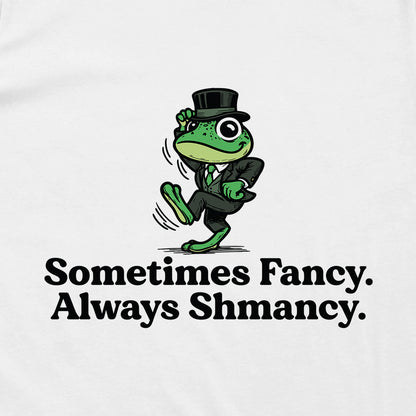 Sometimes Fancy Always Shmancy