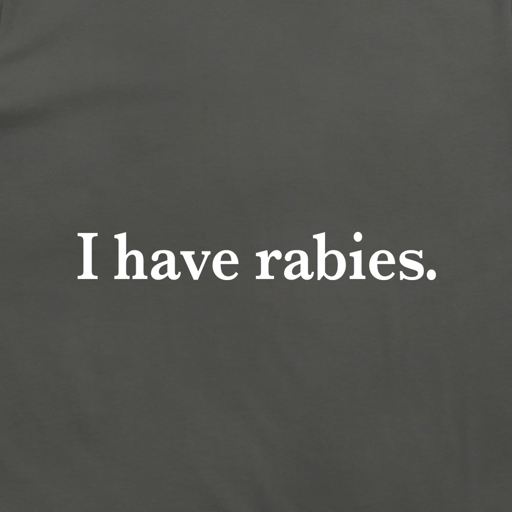 I Have Rabies