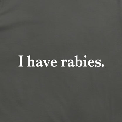 I Have Rabies