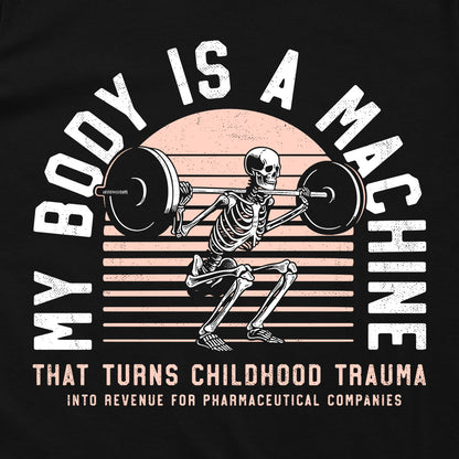 My Body is a Machine (Front Print)