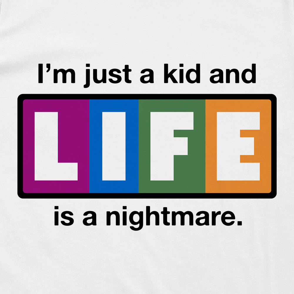 I'm just a kid and LIFE is a nightmare (Kids)