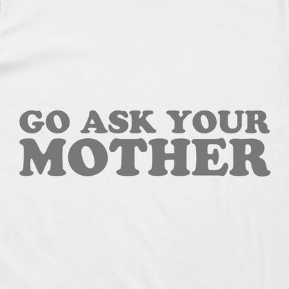 Go Ask Your Mother