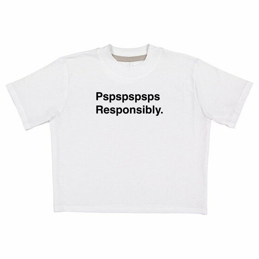 Pspspspsps Responsibly