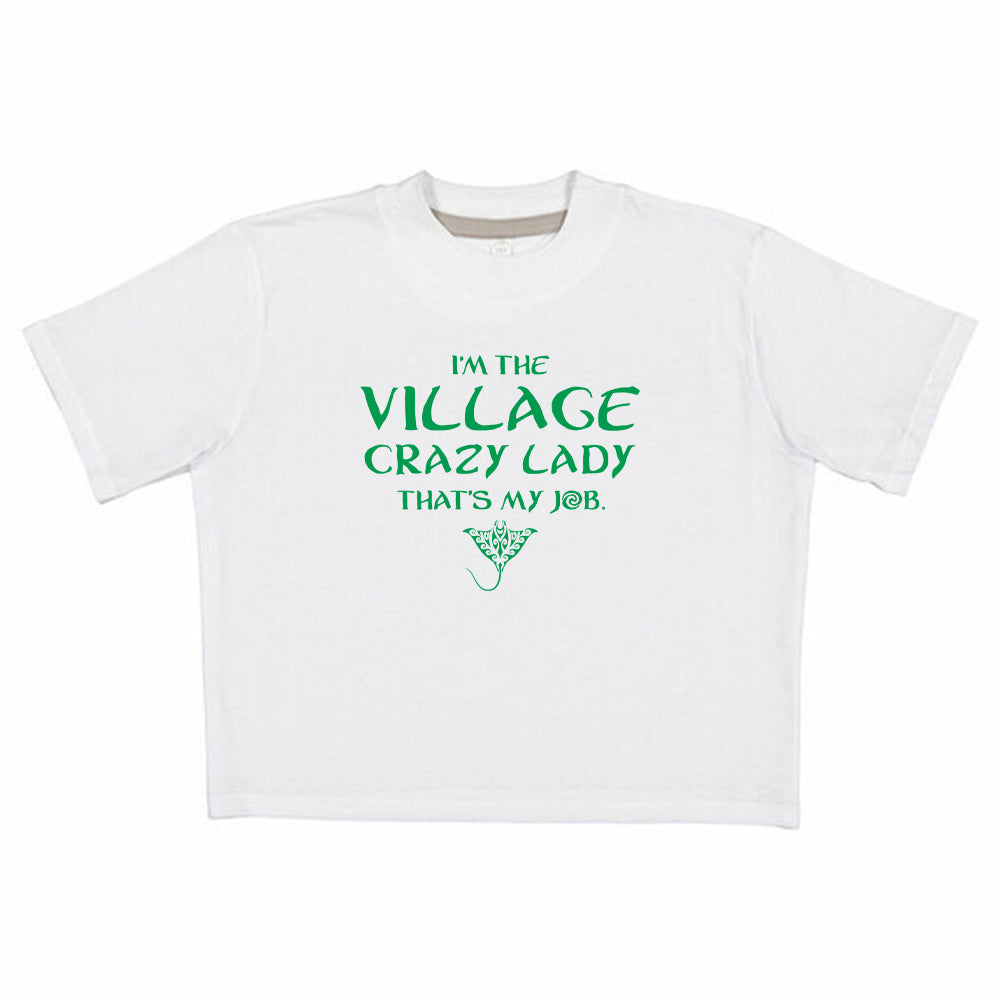 I'm the Village Crazy Lady