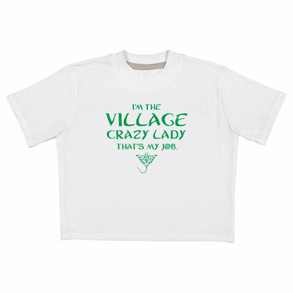 I'm the Village Crazy Lady