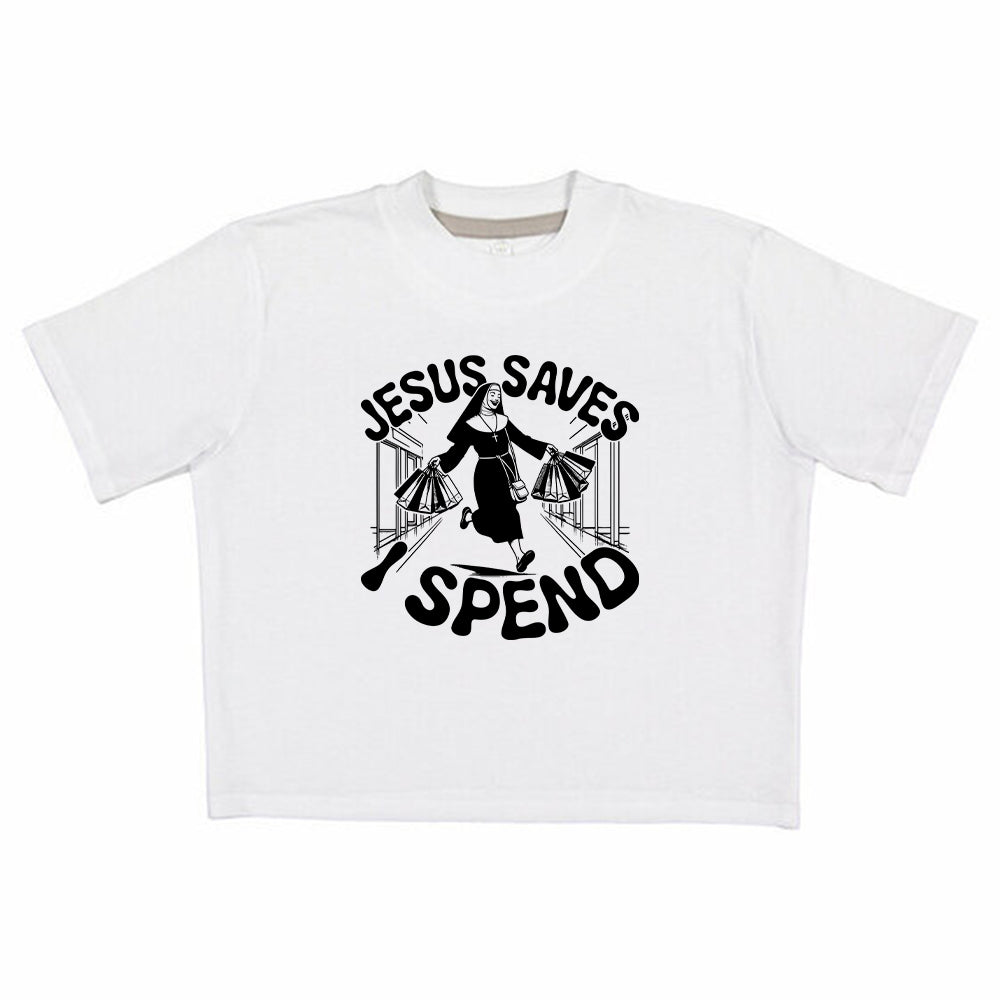 Jesus Saves I Spend