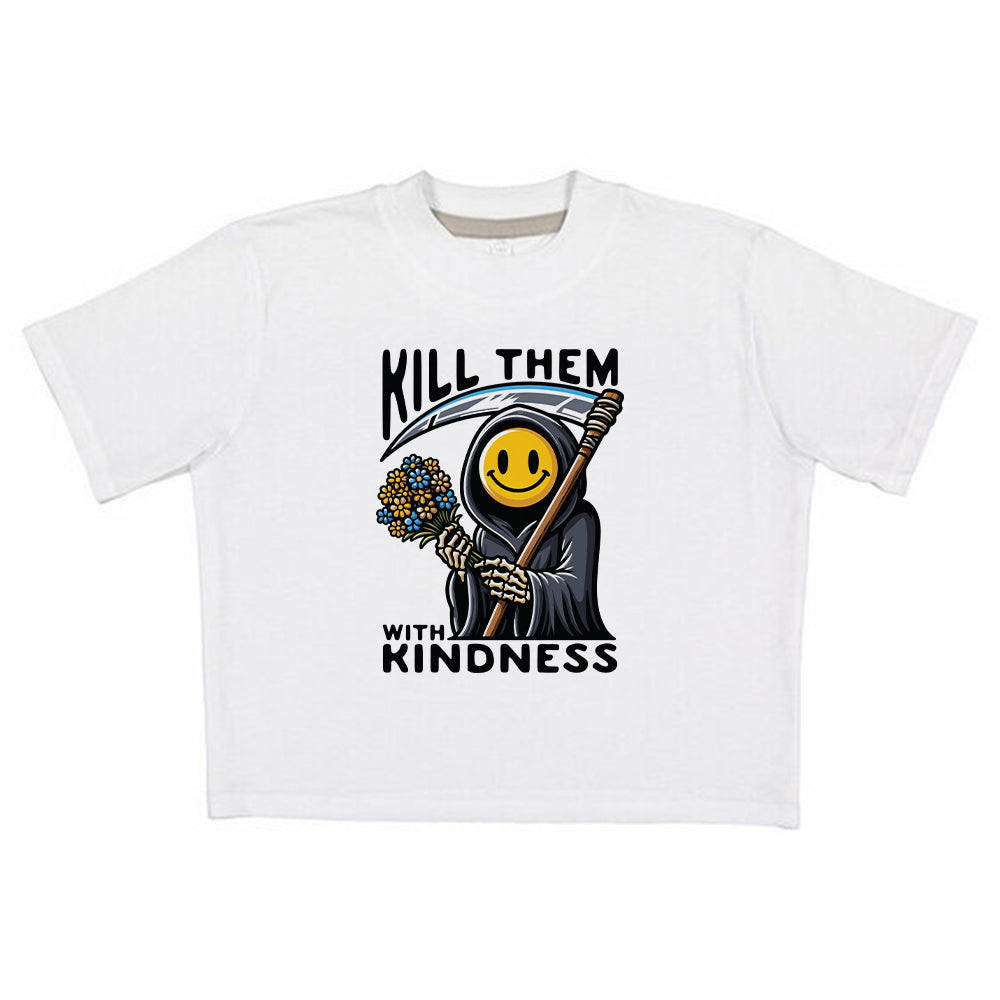 Kill Them With Kindness