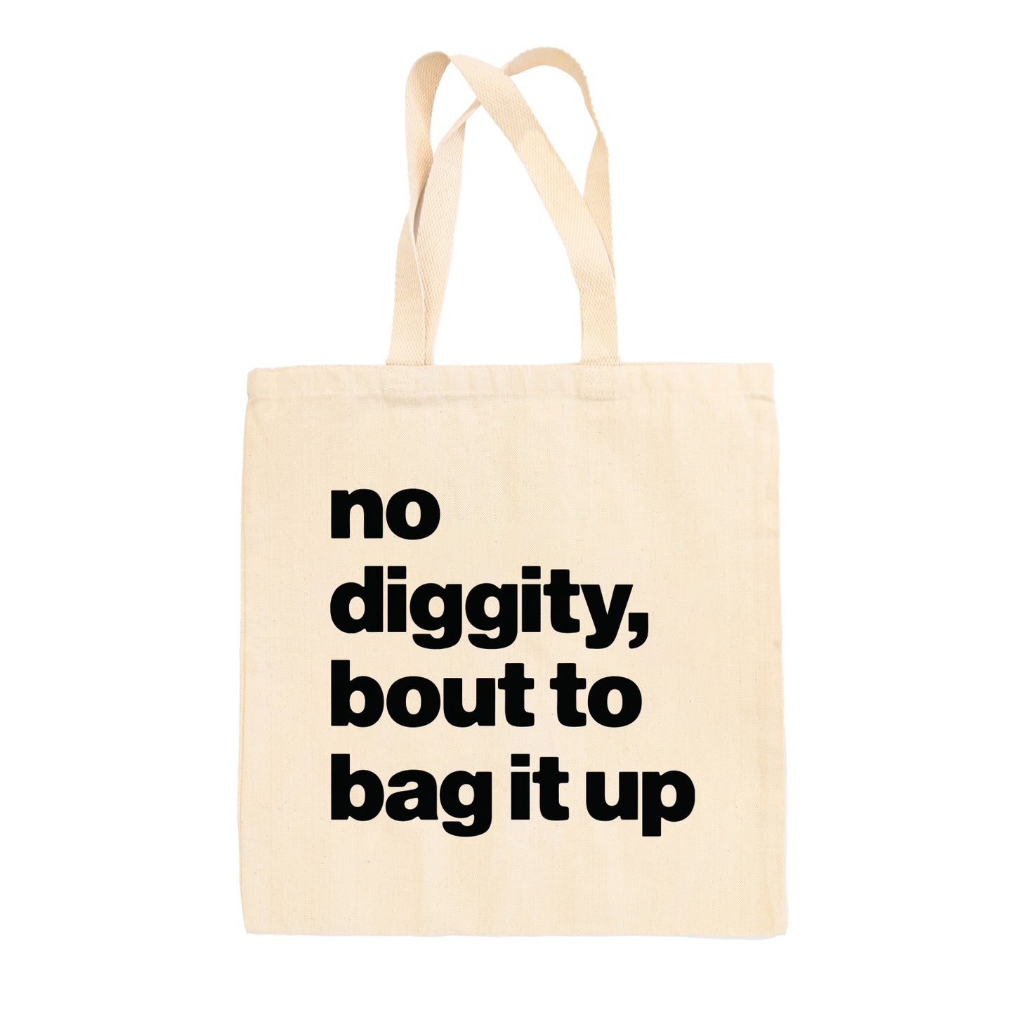 No Diggity, Bout To Bag It Up Tote Bag