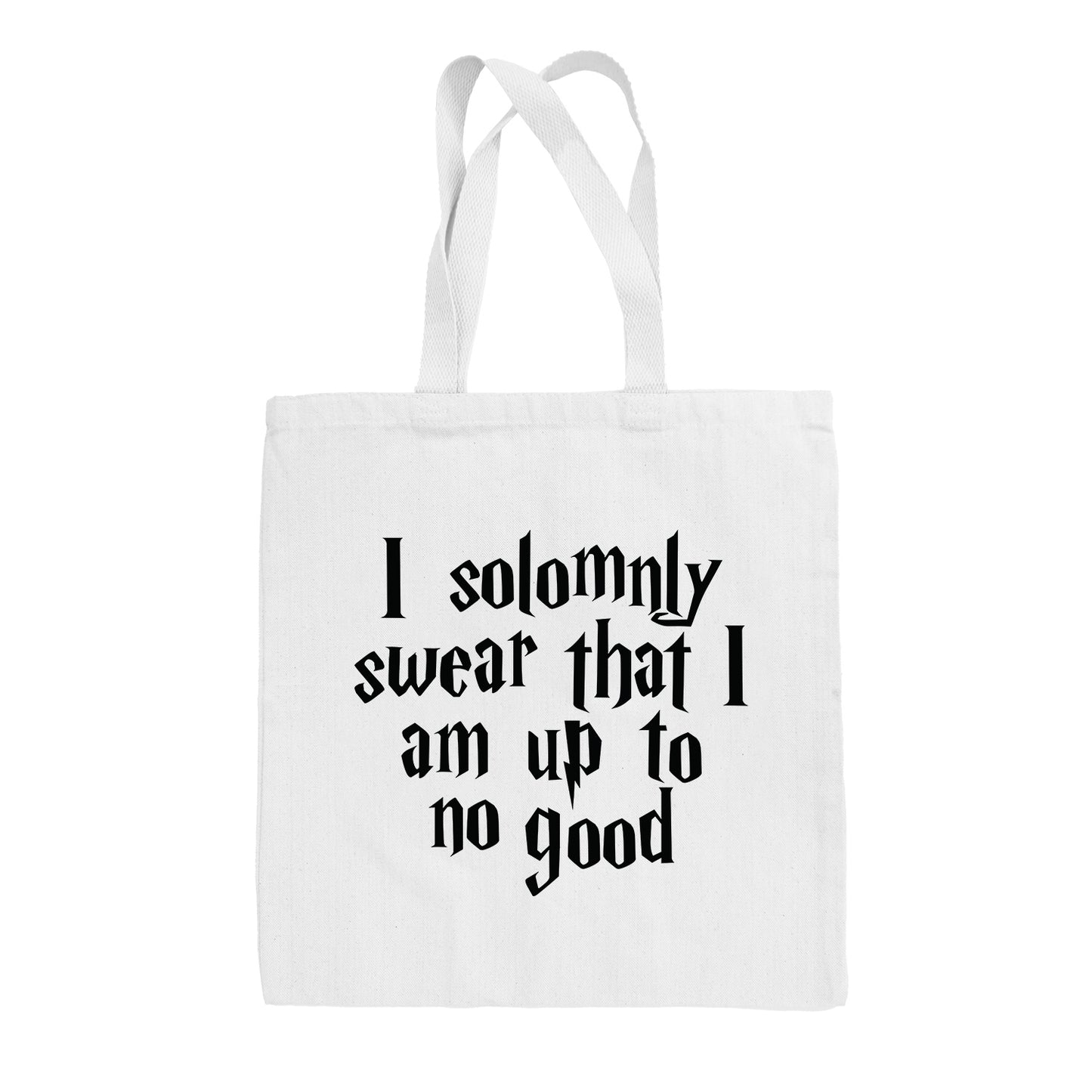 I Solomnly Swear That I Am Up To No Good Tote Bag