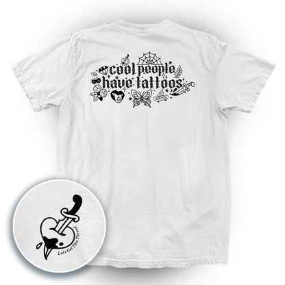 Cool People Have Tattoos (Back Print)