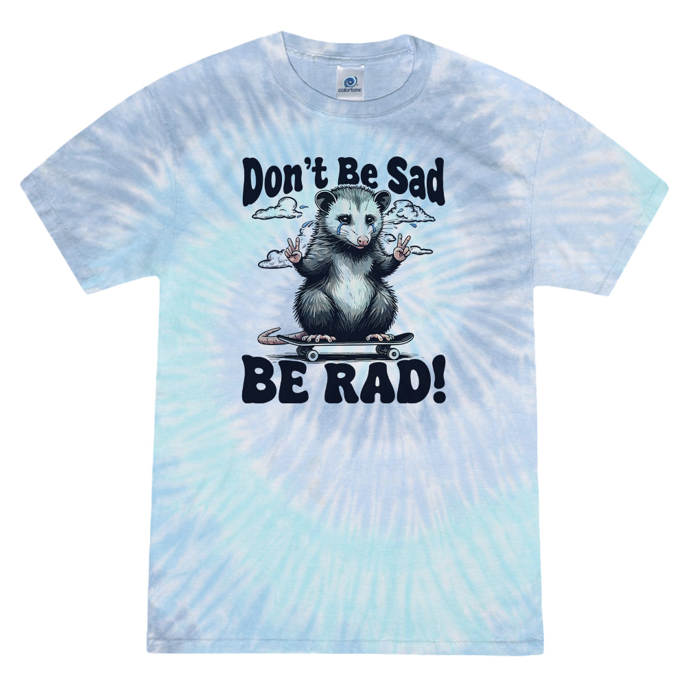 Don't Be Sad Be Rad