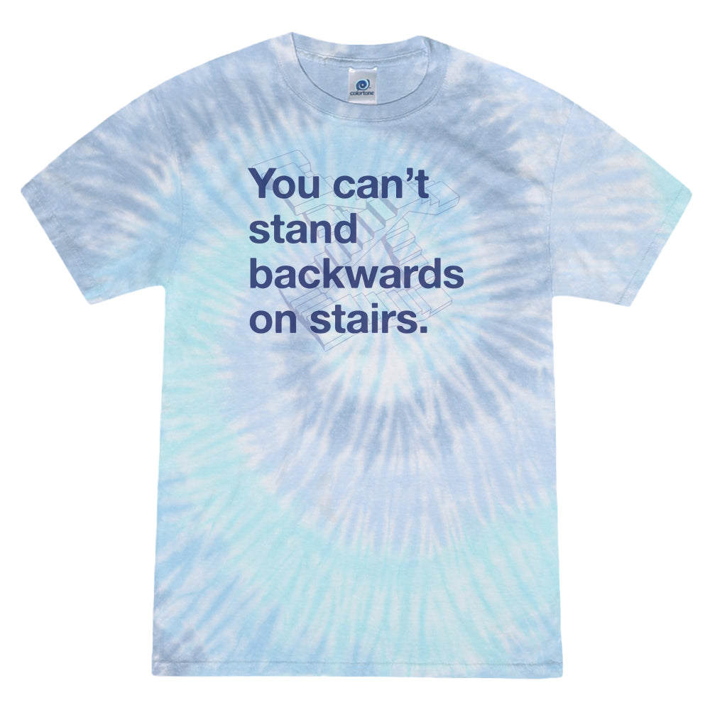 You Can't Stand Backwards on Stairs