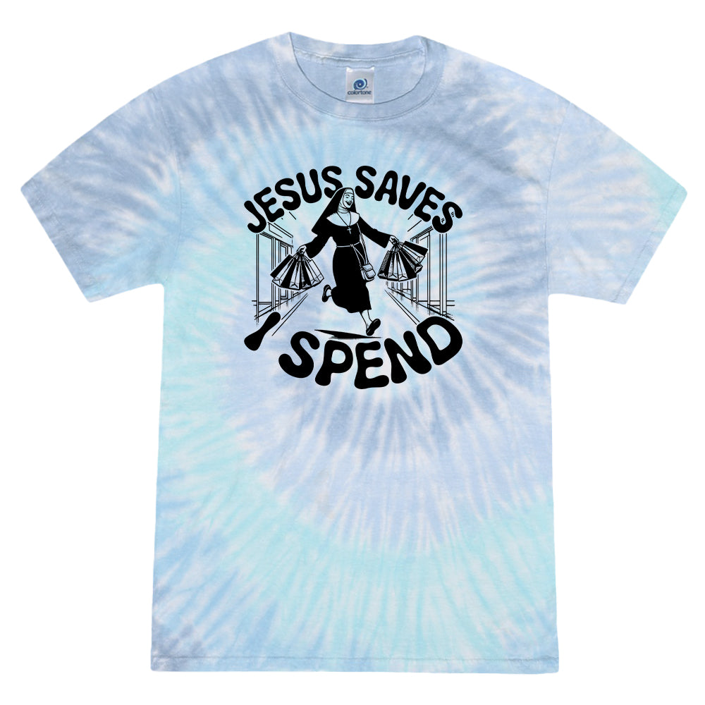 Jesus Saves I Spend