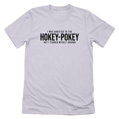 I Was Addicted To The Hokey-Pokey