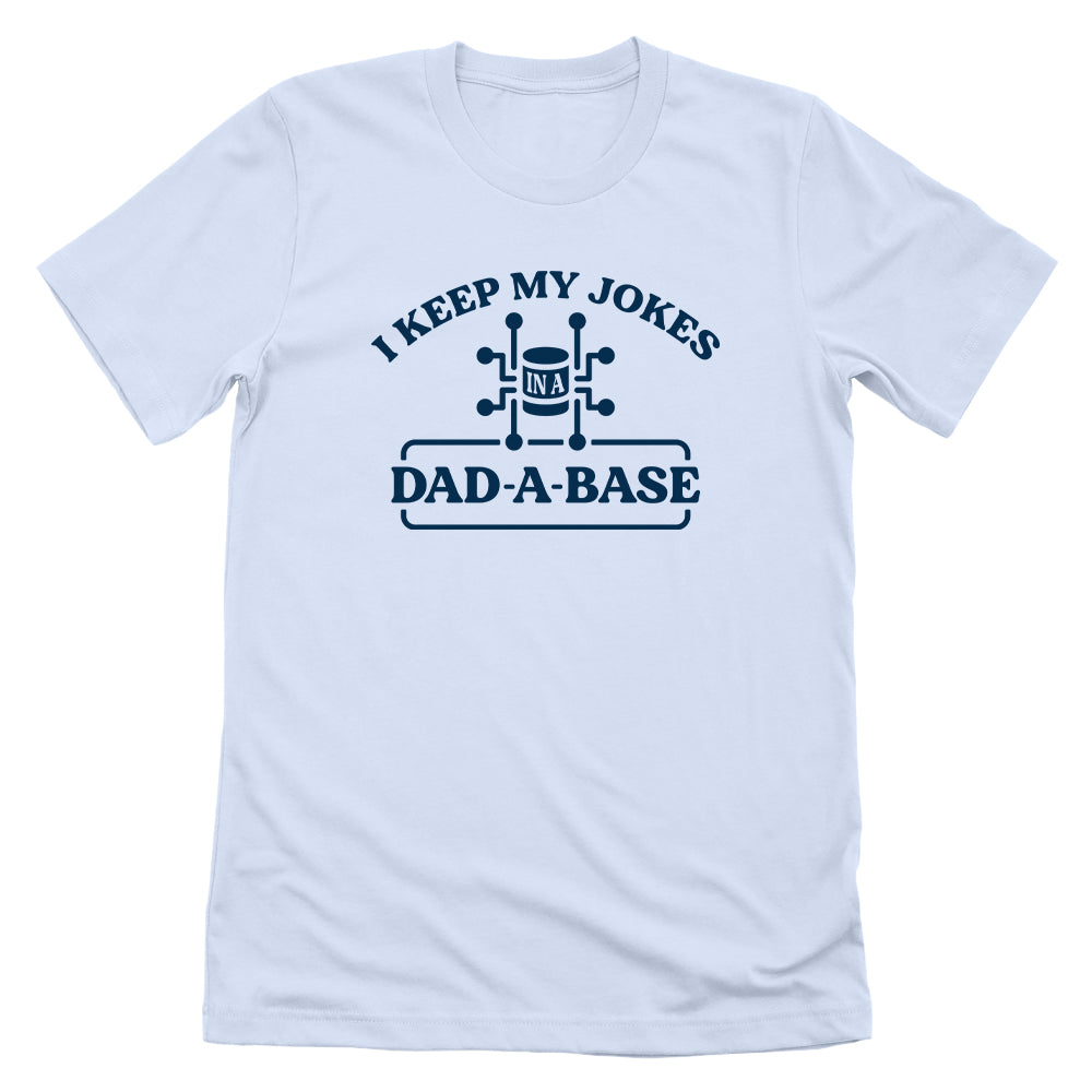 I Keep My Jokes In A Dad A Base (Blue)