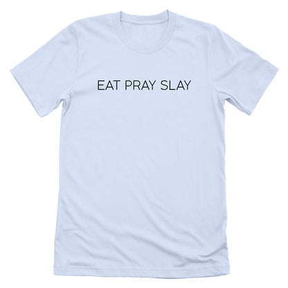 Eat Pray Slay