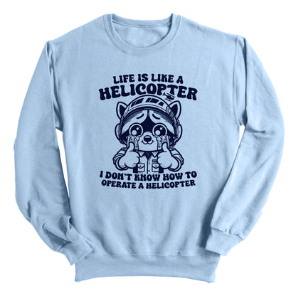 Life Is Like A Helicopter Raccoon