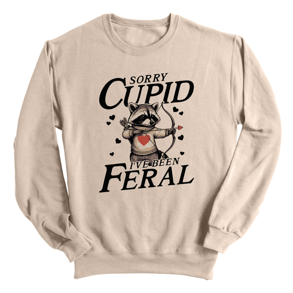 Sorry Cupid I've Been Feral