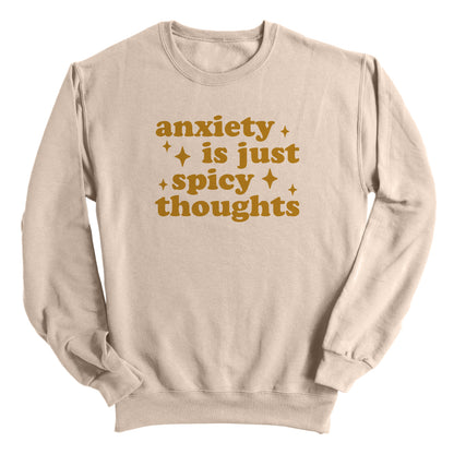 Anxiety Is Just Spicy Thoughts