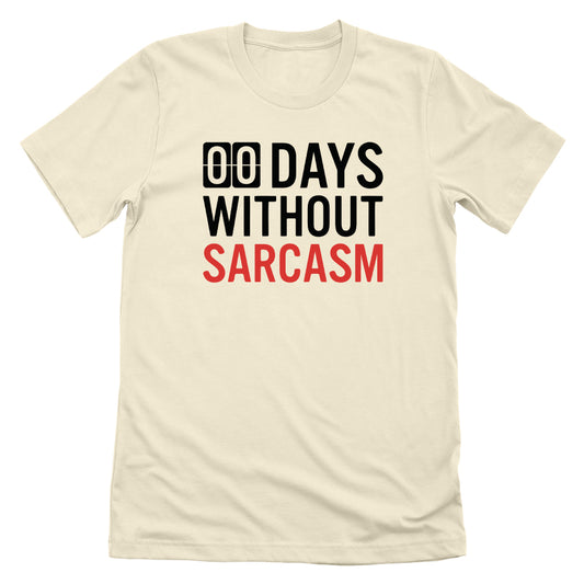 Days Without Sarcasm