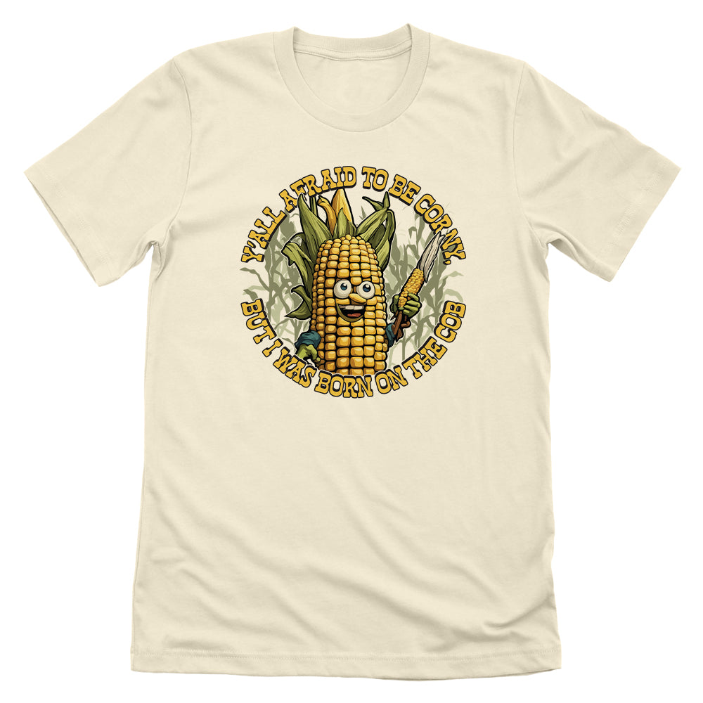 I Was Born On The Cob