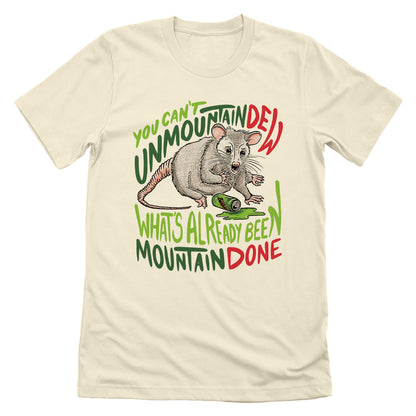 You Can't Unmountain Dew What's Already Been Mountain Done