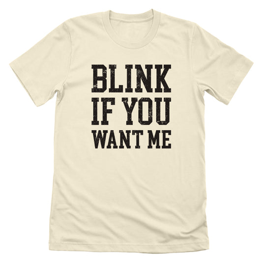 Blink If You Want Me