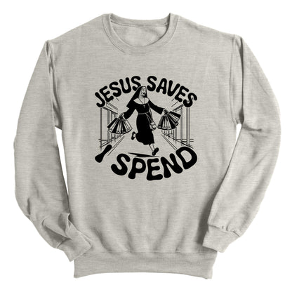 Jesus Saves I Spend