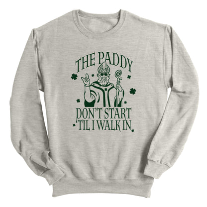 The Paddy Don't Start 'Til I Walk In (Green)