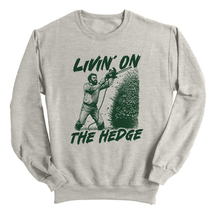 Livin' On The Hedge